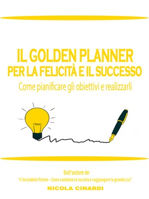 cover image of IL GOLDEN PLANNER PER LA FELICITÀ E IL SUCCESSO